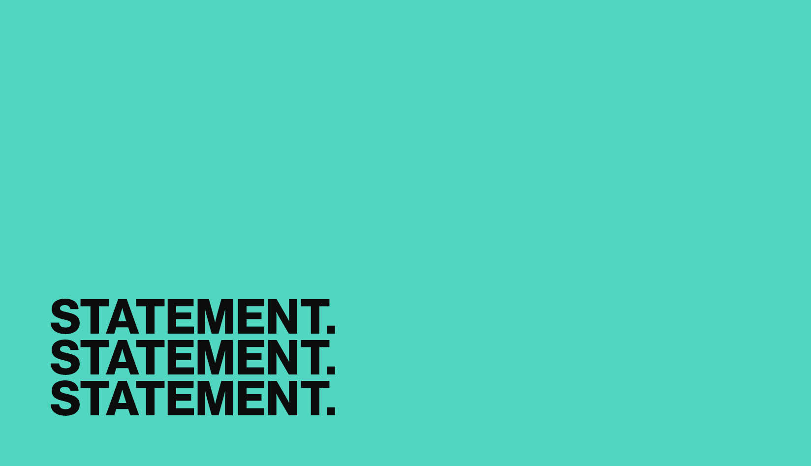 Typographic headline: statement example