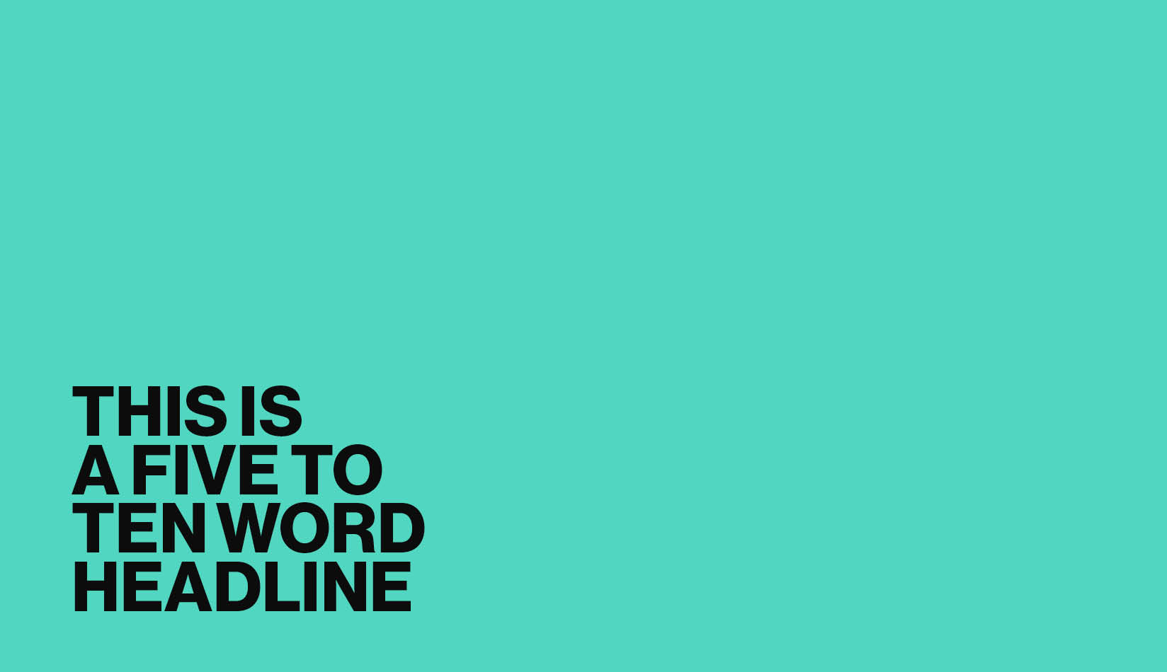 Typographic headline: 5 - 10 words headline (uppercae, bold) example