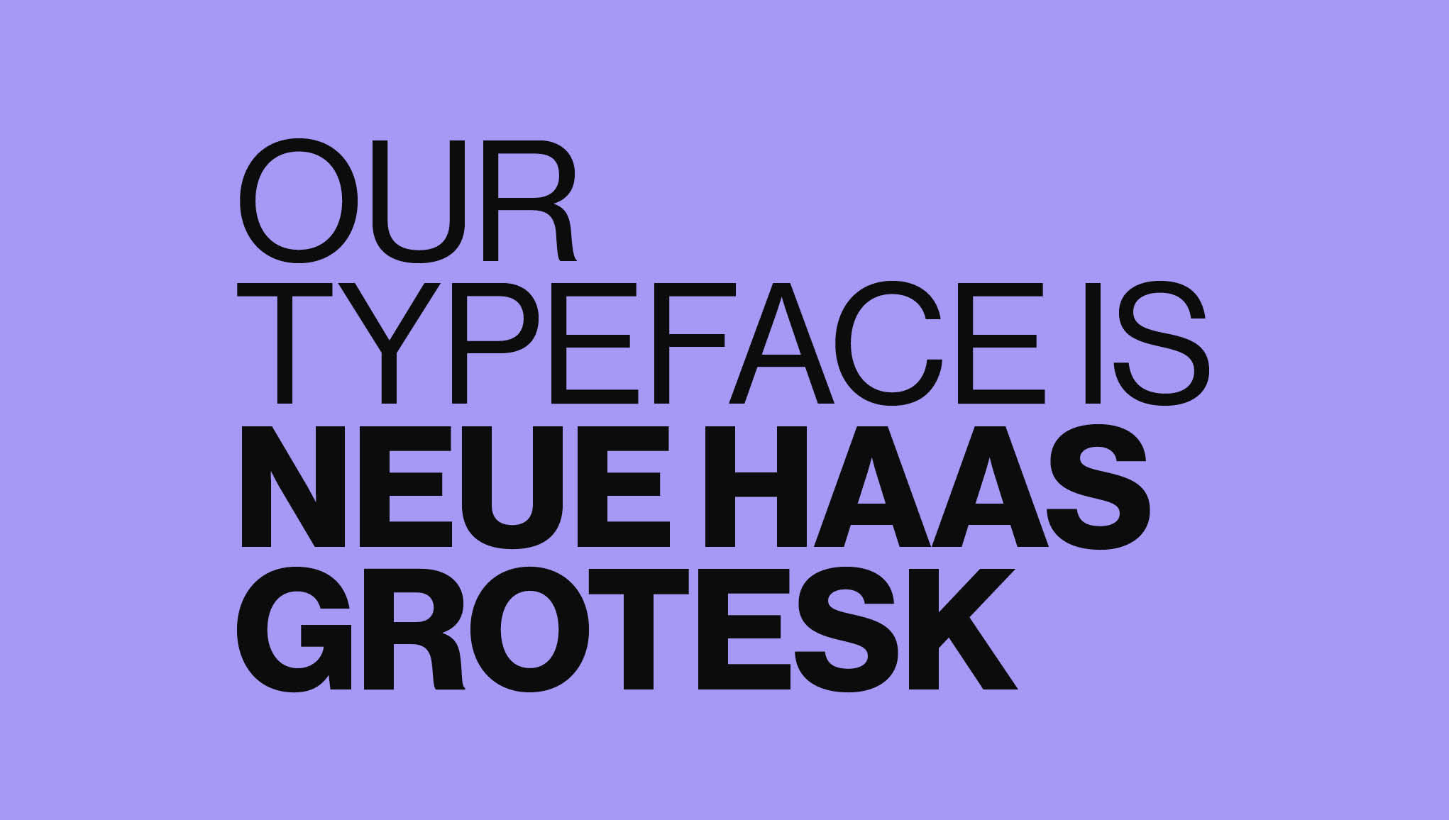 Our new Typeface: Neue Haas Grotesk