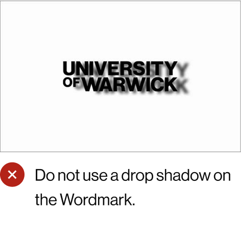 Do not use a drop shadow on the Wordmark.
