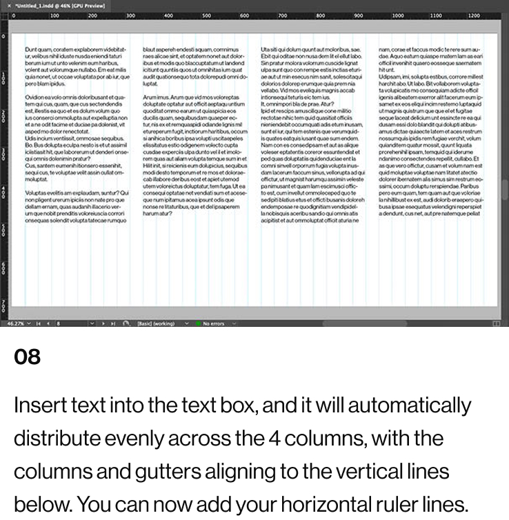08: Insert text into the text box, and it will automatically distribute evenly across the 4 columns, with the columns and gutters aligning to the vertical lines below. You can now add your horizontal ruler lines.