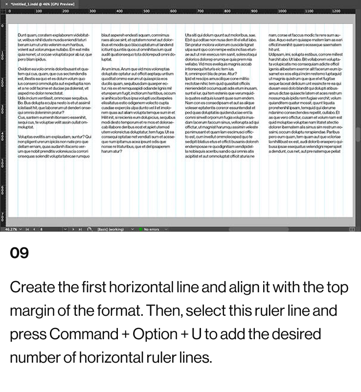 09: Create the first horizontal line and align it with the top margin of the format. Then, select this ruler line and press Command + Option + U to add the desired number of horizontal ruler lines.