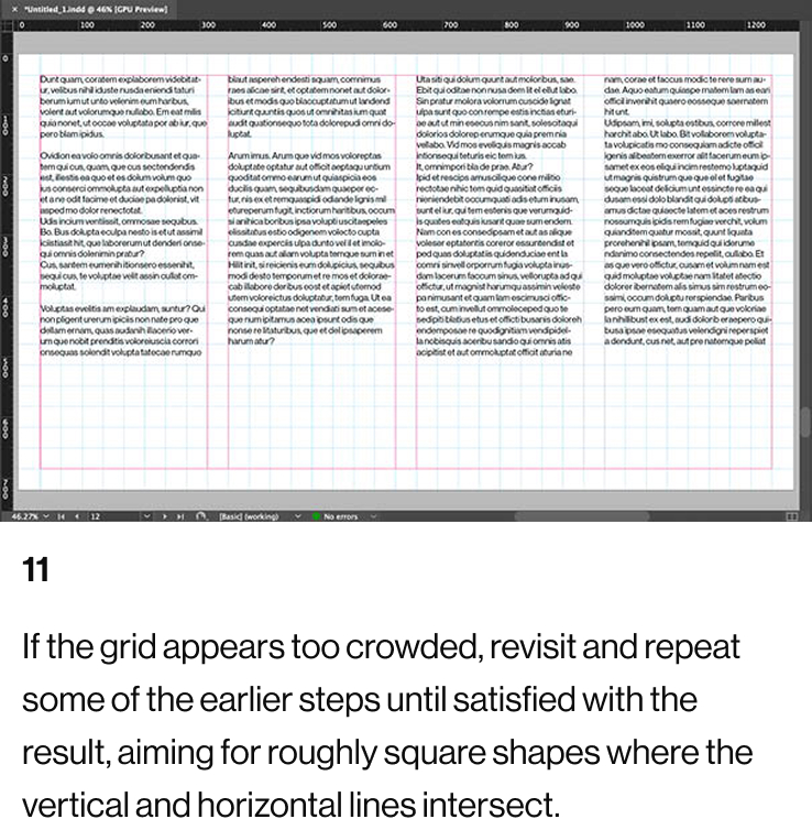 11: If the grid appears too crowded, revisit and repeat some of the earlier steps until satisfied with the result, aiming for roughly square shapes where the vertical and horizontal lines intersect.