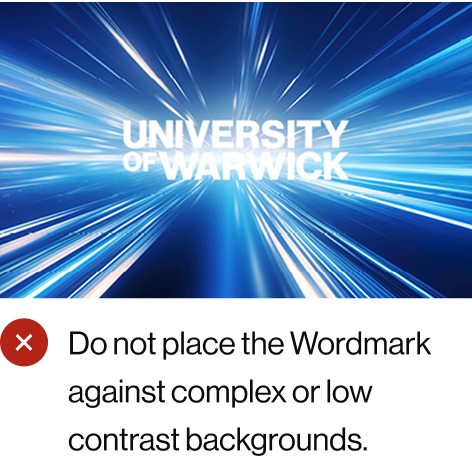 Do not place the Wordmark against complex or low contrast backgrounds.